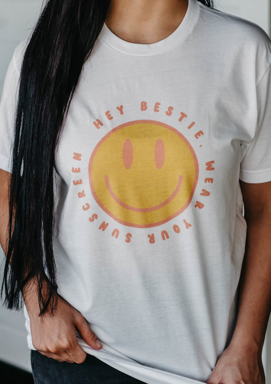 Hey Bestie, Wear Your Sunscreen Tee